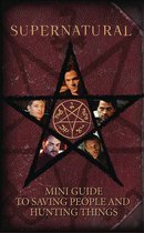Supernatural: Mini Guide To Saving People and Hunting Things (Mini Book)