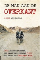 Reisboek - De man aan de overkant - Solo motorreis Nederland door Centraal Azië