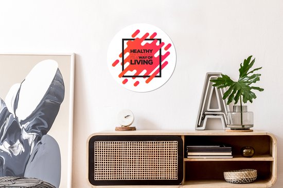 WallCircle - Wandcirkel - Muurcirkel - Quotes - 'Healthy isn't a goal it's a way of living' - Spreuken - Aluminium - Dibond - ⌀ 30 cm - Binnen en Buiten