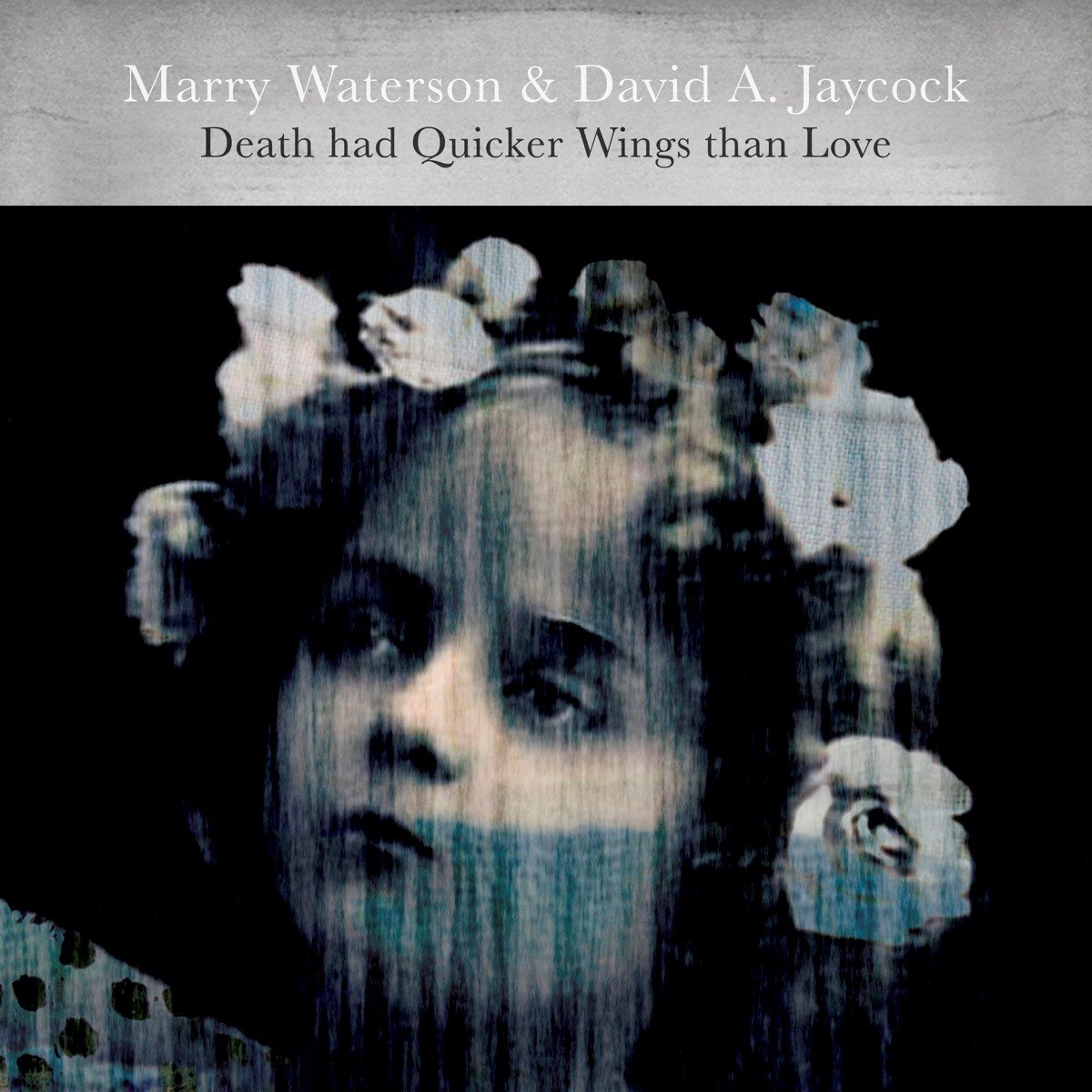 Marry Waterson & David Jaycock - Death Had Quicker Wings Than Love (CD)