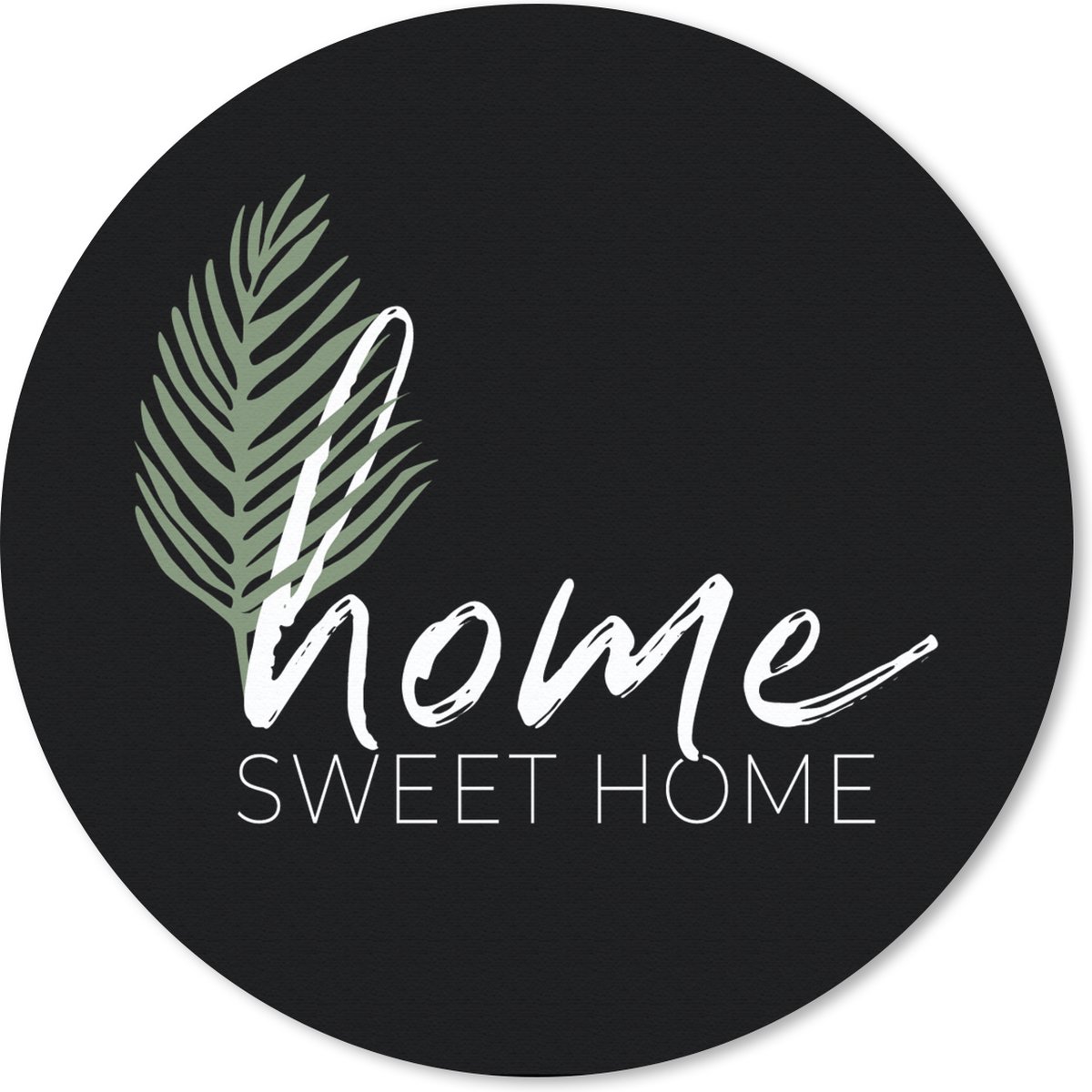 Muismat rond 40x40 cm - Mousepad Home sweet home - Quotes - Spreuken - Ronde muismatten