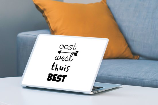 Laptop sticker - 12.3 inch - Quotes - Oost west thuis best - Spreuken - 30x22cm - Laptopstickers - Laptop skin - Cover