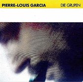 Pierre-Louis Garcia - Die Grupen (CD)