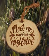 Boomschijf Kersthanger - Meet Me Under The Mistletoe - Handgemaakt
