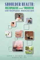 Shoulder Health: Postoperative and Preventive Orthopedic Programs