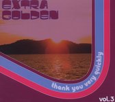 Extra Golden - Thank You Very Quickly (CD)