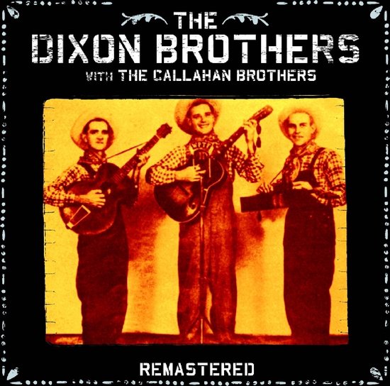 The Dixon Brothers - The Dixon Brothers With The Callahan Brothers (4 CD) (Remastered)