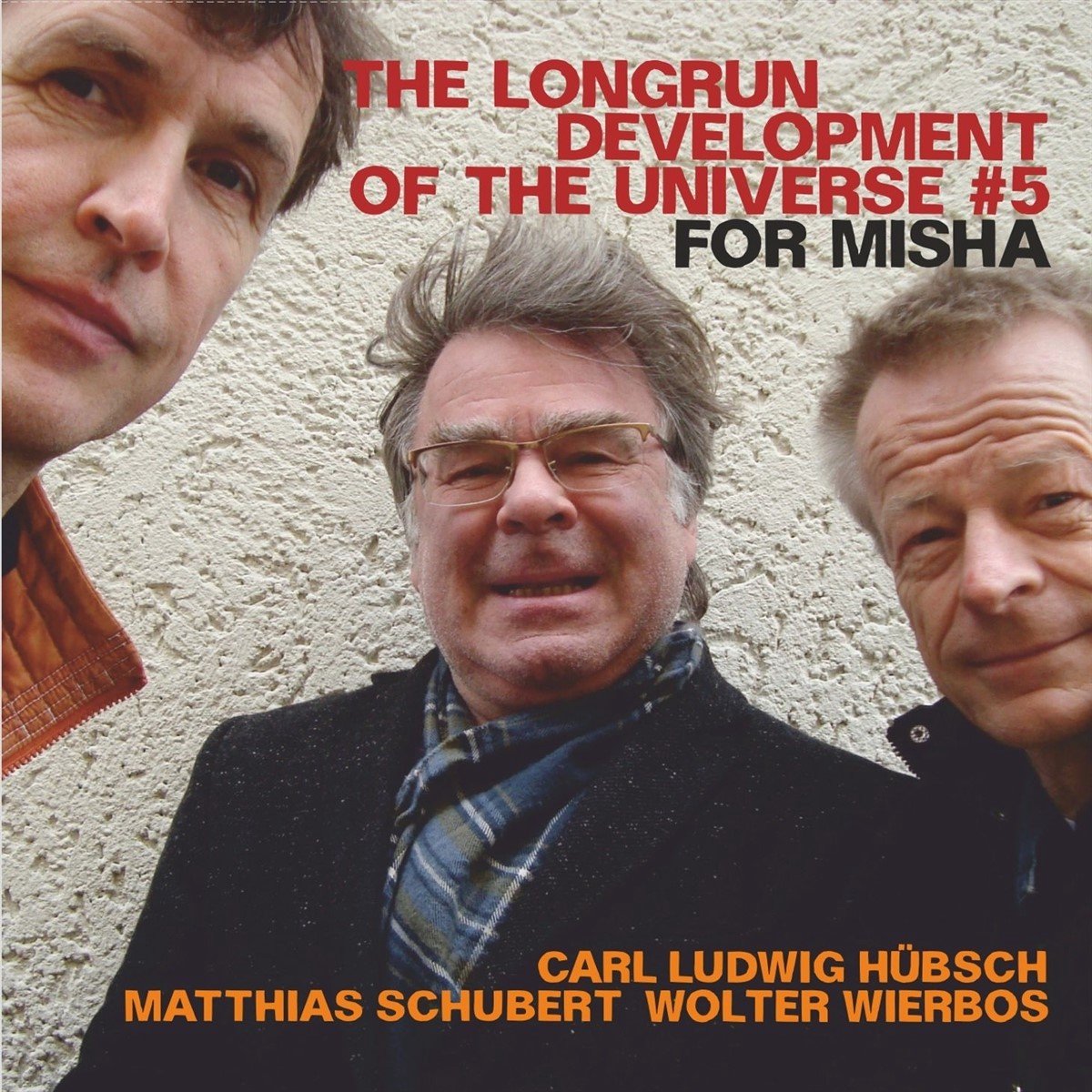 Carl Ludwig Hübsch's Longrun Development Of The Universe - #5 For Misha (CD)