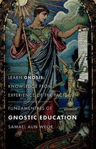 Fundamentals of Gnostic Education - New Edition: Learn Gnosis