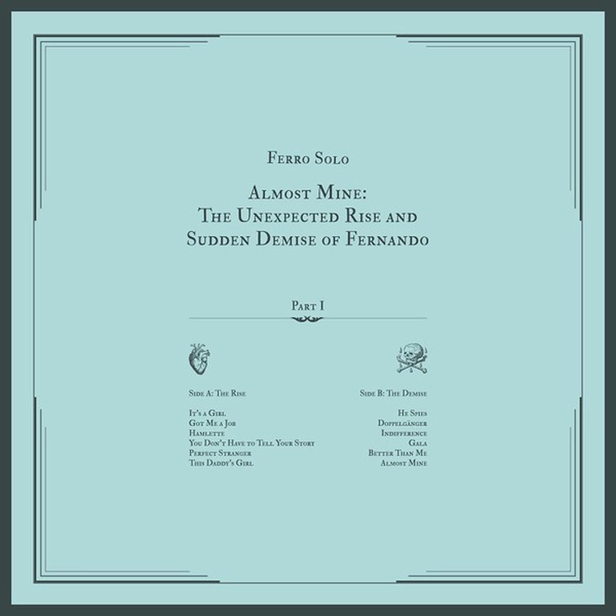 Ferro Solo - Almost Mine: The Unexpected Rise And Sudden Demise Of Fernando - Part 1 (LP)