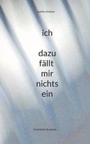 ich - dazu fallt mir nichts ein