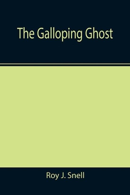 The Galloping Ghost