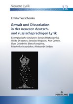 Neuere Lyrik. Interkulturelle Und Interdisziplin�re Studien- Gewalt und Dissoziation in der neueren deutsch- und russischsprachigen Lyrik