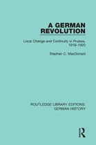 Routledge Library Editions: German History - A German Revolution