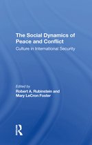 The Social Dynamics Of Peace And Conflict