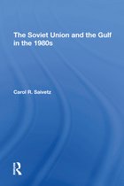 The Soviet Union And The Gulf In The 1980s