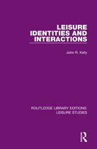 Routledge Library Editions: Leisure Studies - Leisure Identities and Interactions