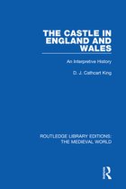 Routledge Library Editions: The Medieval World 27 - The Castle in England and Wales