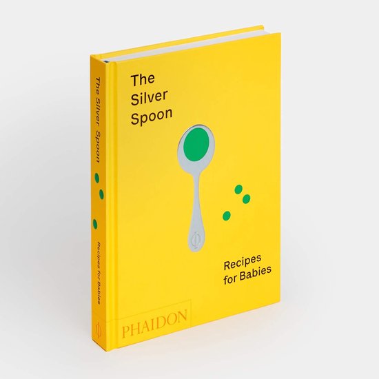 The Silver Spoon Recipes for Babies The Silver Spoon Kitchen