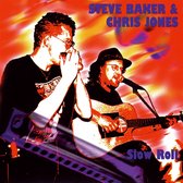Chris Jones & Steve Baker - Slow Roll (CD)