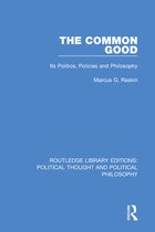 Routledge Library Editions: Political Thought and Political Philosophy - The Common Good