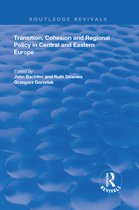 Routledge Revivals - Transition, Cohesion and Regional Policy in Central and Eastern Europe