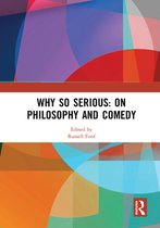Angelaki: New Work in the Theoretical Humanities - Why So Serious: On Philosophy and Comedy