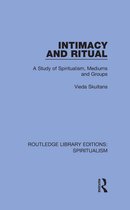 Routledge Library Editions: Spiritualism - Intimacy and Ritual