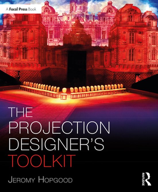 The Focal Press Toolkit Series - The Projection Designer’s ... - cover