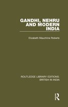 Routledge Library Editions: British in India - Gandhi, Nehru and Modern India