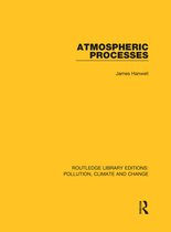 Routledge Library Editions: Pollution, Climate and Change - Atmospheric Processes
