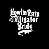 Howlin Rain - Alligator Bride (LP)