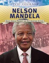 Spotlight On Civic Courage: Heroes of Conscience - Nelson Mandela