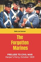 The Forgotten Marines-The Forgotten Marines