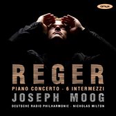 Joseph Moog, Deutsche Radio Philharmonie Saarbrücken Kaiserslautern, Nicholas Milton - Reger: Concerto, 6 Intermezzi Op.45 (CD)