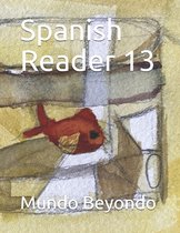 Spanish Readers by Mundo Beyondo- Spanish Reader 13