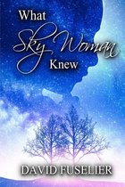 What Sky Woman Knew