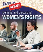Shaping the Debate- Defining and Discussing Women's Rights