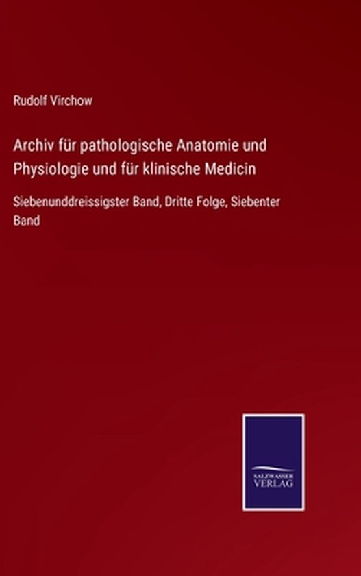 Archiv für pathologische Anatomie und Physiologie und für klinische Medicin