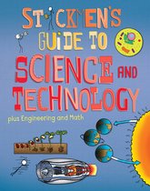 Stickmen's Guide to Science & Technology (Plus Engineering and Math)