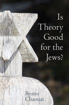 Contemporary French and Francophone Cultures- Is Theory Good for the Jews?
