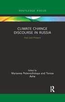 Routledge Focus on Environment and Sustainability- Climate Change Discourse in Russia