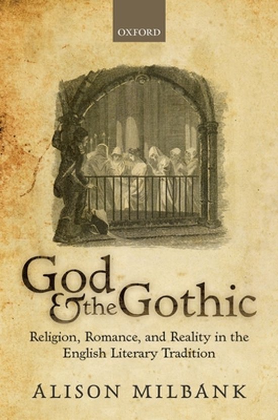 God & the Gothic | 9780198824466 | Alison Milbank | Boeken | bol.com