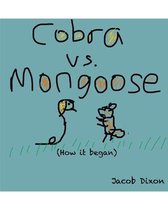 Cobra vs. Mongoose (how it began)