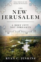 New Jerusalem: A Holy City Not Forsaken