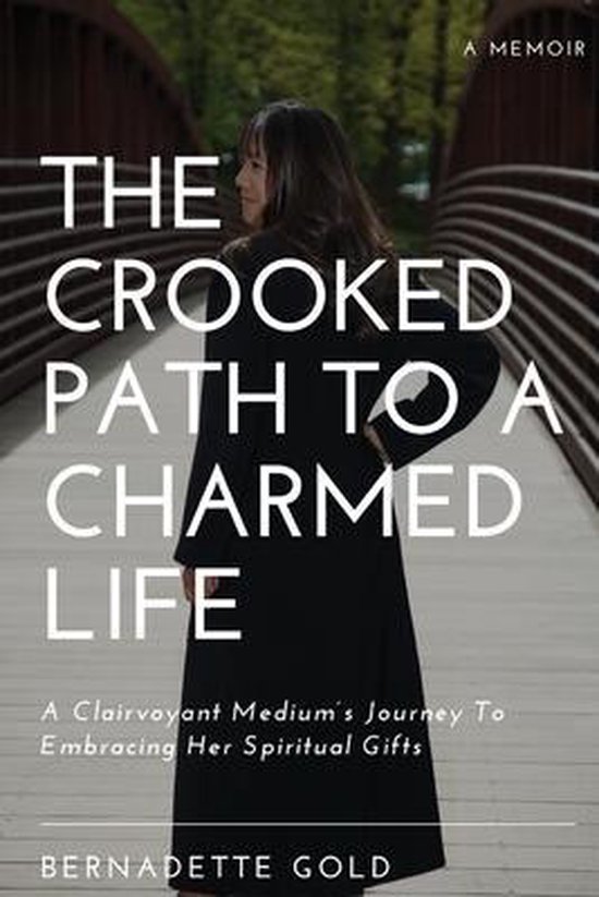 The Crooked Path To A Charmed Life - cover