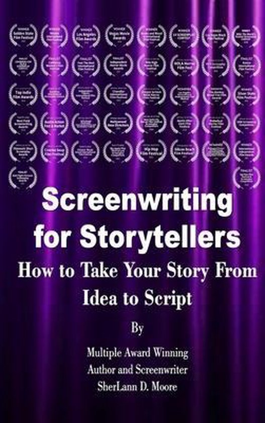Screenwriting for Storytellers How to Take Your Story From I ... - cover