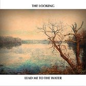 Looking - Lead Me To The Water (CD)