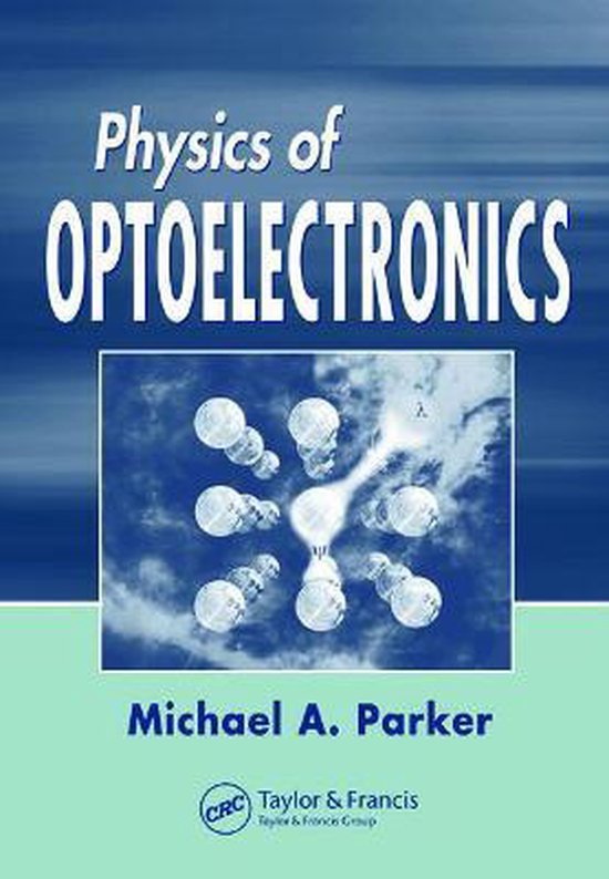 Physics of Optoelectronics 9780824753856 Michael A. Parker Boeken