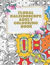 Floral Kaleidoscope Adult Colouring Book